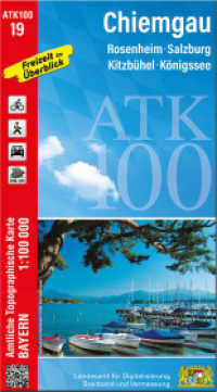 ATK100-19 Chiemgau (Amtliche Topographische Karte 1:100000) : Rosenheim, Salzburg, Kitzbühel, Königssee. 1:100000 (ATK100 Amtliche Topographische Karte 1:100000 Bayern) （überarb. Aufl. 2024. 23 cm）