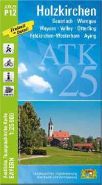 ATK25-P12 Holzkirchen (Amtliche Topographische Karte 1:25000) : Sauerlach, Warngau, Weyarn, Valley, Otterfing, Feldkirchen-Westerham, Aying. 1:25000 (ATK25 Amtliche Topographische Karte 1:25000 Bayern) （überarb. Aufl. 2023. 23 cm）