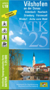 ATK25-L18 Vilshofen an der Donau (Amtliche Topographische Karte 1:25000) : Aidenbach, Haarbach, Ortenburg, Fürstenzell, Windorf, Aicha vorm Wald. 1:25000 (ATK25 Amtliche Topographische Karte 1:25000 Bayern) （überarb. Aufl. 2024. 23 cm）