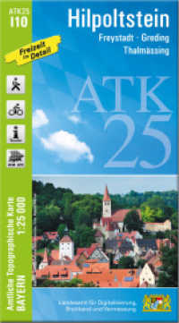 ATK25-I10 Hilpoltstein (Amtliche Topographische Karte 1:25000) : Freystadt, Greding, Thalmässing. 1:25000 (ATK25 Amtliche Topographische Karte 1:25000 Bayern) （überarb. Aufl. 2024. 23 cm）