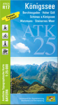 ATK25-R17 Königssee (Amtliche Topographische Karte 1:25000) : Berchtesgaden, Hoher Göll, Schönau a.Königssee, Watzmann, Steinernes Meer. 1:25000 (ATK25 Amtliche Topographische Karte 1:25000 Bayern) （überarb. Aufl. 2024. 23 cm）