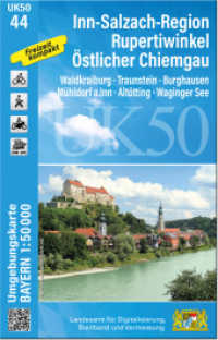 UK50-44 Inn-Salzach-Region, Rupertiwinkel, Östlicher Chiemgau : Waldkraiburg, Traunstein, Burghausen, Mühldorf a.Inn, Altötting, Waginger See. 1:50000 (UK50 Umgebungskarte 1:50000 Bayern Topographische Karte Freizeitkarte Wanderkarte) （überarb. Aufl. 2024. 20 cm）