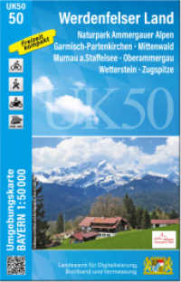 UK50-50 Werdenfelser Land : Naturpark Ammergauer Alpen, Garmisch-Partenkirchen, Mittenwald, Murnau a.Staffelsee, Oberammergau, Wetterstein, Zugspitze. 1:50000 (UK50 Umgebungskarte 1:50000 Bayern Topographische Karte Freizeitkarte Wanderkarte) （überarb. Aufl. 2024. 20 cm）