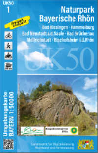 UK50-1 Naturpark Bayerische Rhön : Bad Kissingen, Hammelburg, Bad Neustadt a.d.Saale, Bad Brückenau, Mellrichstadt, Bischofsheim i.d.Rhön. 1:50000 (UK50 Umgebungskarte 1:50000 Bayern Topographische Karte Freizeitkarte Wanderkarte) （überarb. Aufl. 2024. 20 cm）