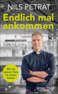 Endlich mal ankommen : Wie du deinen Platz im Leben findest. Spirituelle Lebenshilfe in existentiellen Krisen, christliche Spiritualität für mehr Lebenssinn, Zufriedenheit und Lebensfreude （2023. 240 S. 215 mm）
