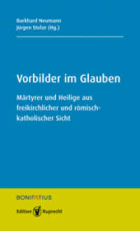Vorbilder im Glauben : Märtyrer und Heilige aus freikirchlicher und römisch-katholischer Sicht. Freikirchliche und römisch-katholische Perspektiven - Band 11 （2025. 220 S. 190 mm）