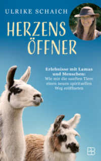 Herzensöffner : Erlebnisse mit Lamas und Menschen: Wie mir die sanften Tiere einen neuen spirituellen Weg eröffneten （2025. 208 S. 215 mm）