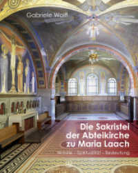 Die Sakristei der Abteikirche von Maria Laach : Historie - Spiritualität - Bedeutung （2025. 128 S. 300 mm）