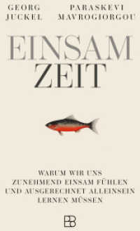 EinsamZeit : Warum wir uns zunehmend einsam f&uuml;hlen und ausgerechnet Alleinsein lernen m&uuml;ssen. Zwei Experten, ein Perspektivwechsel: Einsamkeit nicht als Defizit begreifen, sondern als Quelle von St&auml;rke und Reife.