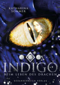 Indigo : Beim Leben des Drachen （2. Aufl. 2022. 276 S. 210 cm）