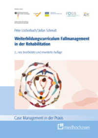 Weiterbildungscurriculum Fallmanagement in der Rehabilitation (Case Management in der Praxis) （2. Aufl. 2023. X, 109 S. 24 cm）