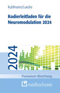 Kodierleitfaden für die Neuromodulation 2024 (Praxiswissen Abrechnung) （4. Aufl. 2024. 206 S. 17 cm）
