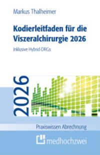 Kodierleitfaden f&uuml;r die Viszeralchirurgie 2026 : Inklusive Hybrid-DRGs (Praxiswissen Abrechnung) （9. Aufl.）