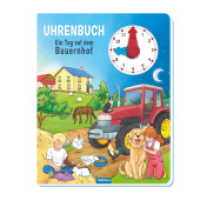 Trötsch Uhrenbuch Ein Tag auf dem Bauernhof : Entdeckerbuch Beschäftigungsbuch Spielbuch Lernbuch （2024. 10 S. 28 cm）
