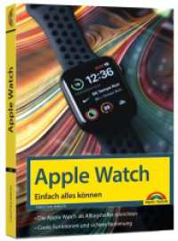 Apple Watch - Einfach alles können - Handbuch - : Bild für Bild erklärt - komplett in Farbe （2024. 320 S. 23 cm）