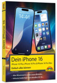 Dein iPhone 16 - iPhone Plus 16, Pro 16 & 16 Pro Max - Einfach alles können : - Die Anleitung zu allen neuen iPhones. Aktuell zu iOS 18 - Für Einsteiger und Fortgeschrittene （2025. 384 S. 23 cm）