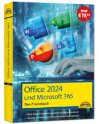 Office 2024 und Microsoft 365 - Das Praxishandbuch : - Word, Excel, PowerPoint und Outlook effizient nutzen, auch für Microsoft 365 （2025. 672 S. 21 cm）