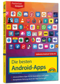 Die besten Android-Apps: F&uuml;r dein Smartphone und Tablet - aktuell zu Android 12, 13, 14, 15 und 16 : Unverzichtbare Apps f&uuml;r Ihr Smartphone und Tablet （2026. 192 S. 19 cm）