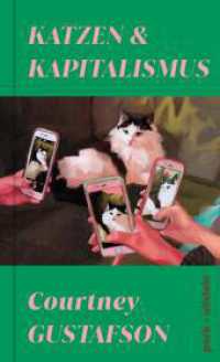 Katzen und Kapitalismus : Was Cat Content mit Mental Health, Empathie und Feminismus zu tun hat （Auflage. 2025. 272 S. 210.00 mm）