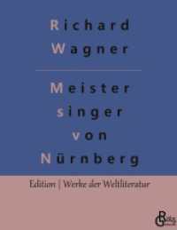 Die Meistersinger von Nürnberg (Edition Werke der Weltliteratur - Hardcover 749) （2022. 136 S. 226 mm）