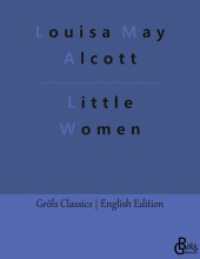Little Women : MEG, JO, BETH AND AMY (Gröls Classics English Edition - Softcover 1) （2023. 484 S. 220 mm）