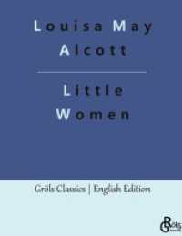 Little Women : MEG, JO, BETH AND AMY (Gröls Classics English Edition - Hardcover 1) （2023. 484 S. 226 mm）