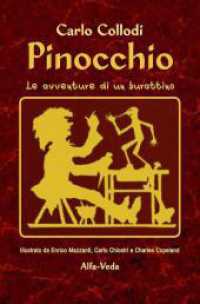Pinocchio - Le avventure di un burattino : Illustrato da Enrico Mazzanti, Carlo Chiostri e Charles Copeland （2024. 208 S. 3 Farbabb. 220 mm）