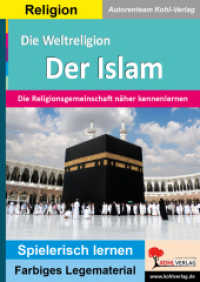 Die Weltreligion Der Islam : Die Religionsgemeinschaft näher kennenlernen (Montessori-Reihe) （2024. 40 S. zahlr. farbige Illustr. 29.7 cm）