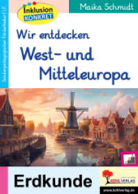 Wir entdecken West- und Mitteleuropa : Ein Arbeitsheft aus der Reihe Inklusion konkret （2024. 40 S. zahlr. schwarz-w. Illustr. 29.7 cm）