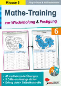 Mathe-Training zur Wiederholung und Festigung / Klasse 6 : 45 motivierende Rechenbeispiele in 3 Differenzierungsstufen （2024. 96 S. zahlr. schwarz-w. Illustr. 29.7 cm）