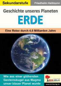 Geschichte unseres Planeten Erde : Eine Reise durch 4,6 Milliarden Jahre （2024. 68 S. zahlr. schwarz-w. Abbildungen. 29.7 cm）
