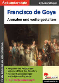 Francisco de Goya ... anmalen und weitergestalten : Ein Schulmalbuch (Bedeutende Künstler ... anmalen und weitergestalten) （2024. 32 S. zahlreiche Illustrationen, Farbdruck. 29.7 cm）