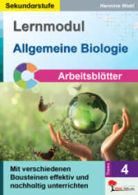 Lernmodul 4: Allgemeine Biologie / Arbeitsblätter : Mit verschiedenen Bausteinen effektiv und nachhaltig unterrichten （2025. 112 S. zahlr. schwarz-w. Illustr. 29.7 cm）