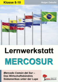 Lernwerkstatt MERCOSUR : Mercado Comun del Dur - Das Wirtschaftsbündnis Südamerikas unter der Lupe (Lernwerkstatt) （2025. 36 S. zahlr. schwarz-w. Illustr. 29.7 cm）