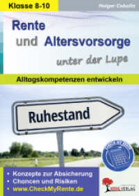 Rente und Altersvorsorge unter der Lupe : Alltagskompetenzen entwickeln （2025. 44 S. zahlr. schwarz-w. Illustr. 29.7 cm）