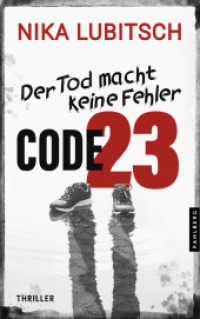 Code 23 : Der Tod macht keine Fehler （NED. 2023. 248 S. 20.3 cm）