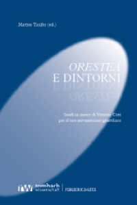 Orestea e dintorni : Studî in onore di Vittorio Citti per il suo novantesimo genetliaco (Paradeigmata 76) （2024. 151 S. 224 mm）