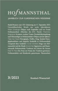 Hofmannsthal : Jahrbuch zur europäischen Moderne 31 | 2023 (Hofmannsthal. Jahrbuch zur europäischen Moderne 31) （2023. 330 S. 240 mm）