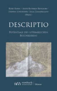Descriptio : Potentiale des literarischen Beschreibens (Litterae 263) （2025. 340 S. 224 mm）