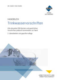 Handbuch Trinkwasservorschriften, m. 1 Buch, m. 1 Online-Zugang, 3 Teile : Premium-Ausgabe: Buch und E-Book (PDF+EPUB) + digitale Arbeitshilfen （5. Aufl. 2025. 284 S. Buch DIN A6 inkl. Online-Ausgabe mit praktischen）