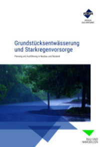 Grundstücksentwässerung und Starkregenvorsorge, m. 1 Buch, m. 1 E-Book, m. 1 Online-Zugang, 3 Teile : Planung und Ausführung in Neubau und Bestand - Premium-Ausgabe （2025. 140 S. 21 cm）