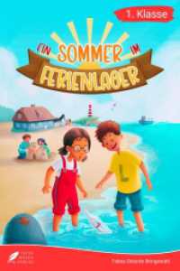 Erstlesebuch 1. Klasse - Ein Sommer im Ferienlager : Die spannenden Abenteuer von Lena und Lukas im Ferienlager zum Lesenlernen f&uuml;r Kinder ab 6 Jahren (Lesebuch 1. Klasse) (Leseb&uuml;cher 1. Klasse) （2023. 120 S. 234 mm）