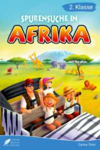 Lesebuch 2. Klasse - Spurensuche in Afrika : Ein aufregendes Safari-Abenteuer durch die beeindruckende Wildnis Afrikas zum Selberlesen f&uuml;r Kinder ab 7 Jahren (Erstlesebuch 2. Klasse) (Leseb&uuml;cher 2. Klasse) （2023. 120 S. 228 mm）