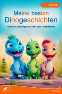 Silbenbuch 1. Klasse - Meine besten Dinogeschichten : Einfache Silbengeschichten zum Lesenlernen f&uuml;r Kinder ab 6 Jahren (Erstlesebuch 1. Klasse) (Silbengeschichten 1. Klasse) （2023. 76 S. 72 Farbabb. 228 mm）