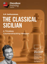 The Classical Sicilian : A Timeless Counterattacking Weapon. 300 Min. (ChessBase training) （2025. 19 cm）