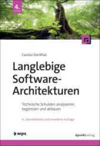 Langlebige Software-Architekturen : Technische Schulden analysieren, begrenzen und abbauen （4. Aufl. 2024. XVIII, 302 S. komplett in Farbe. 240 mm）