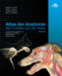 Atlas der Anatomie des Hundes und der Katze （2. Aufl. 2023. XIV, 514 S. 796 Abb. 30 cm）