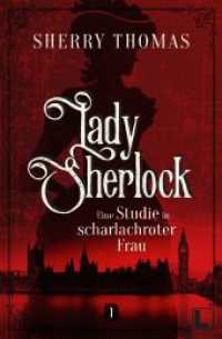 Eine Studie in scharlachroter Frau : Lady Sherlock 1 (Lady Sherlock 1) （2023. 386 S. 20.3 cm）
