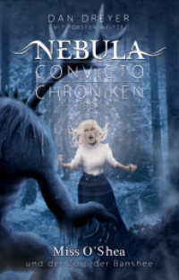 Nebula Convicto Chroniken: Miss O'Shea und der Zorn der Banshee (Nebula Convicto) （2023. 328 S. 21.6 cm）
