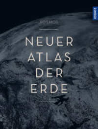 KOSMOS Neuer Atlas der Erde : Der Premium-Weltatlas im XXL-Format. High-End-Kartografie aus Deutschland, topaktuelle Karten, spektakul&auml;re 3D-Darstellung des Meeresbodens, Specials zu Geografiethemen und ein aktuelles L&auml;nderlexikon. （2022. 496 S. 150 Farbfotos, 140 Farbabb. 45 cm）
